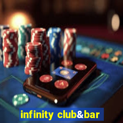 infinity club&bar